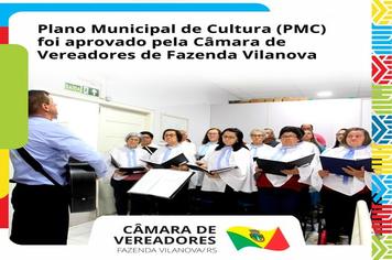 Plano Municipal de Cultura foi aprovado pela Câmara de Vereadores de Fazenda Vilanova