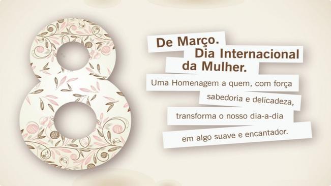 Feliz Dia Internacional das Mulheres!